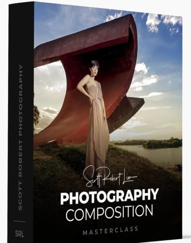 Scott Robert Lim – 强大的构图技巧摄影构图大师班教程-12节课-中英字幕-创业资源网 | 精品设计与工具分享平台